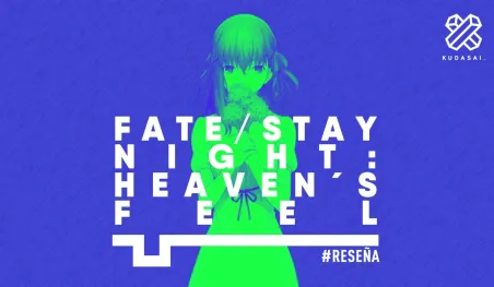 Reseña | Fate/Stay Night: Heaven´s Feel