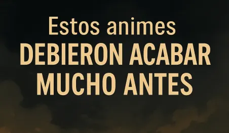 ¿Cuándo decir basta? Los animes que se alargaron más de la cuenta