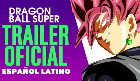 Se revela el trailer oficial de Dragon Ball Super en español latino