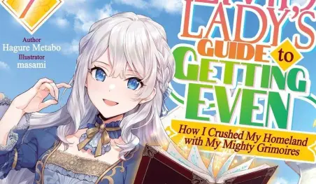 La novela ligera A Livid Lady's Guide to Getting Even tendrá anime