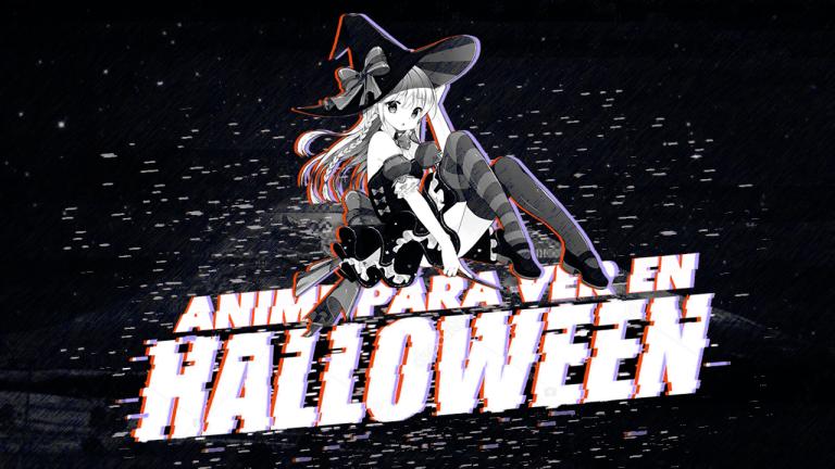 ¡Recomendaciones de anime para ver en Halloween!